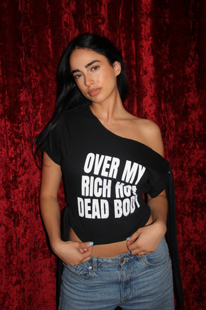 Over My Rich Hot Dead Body Slouch Top in Black