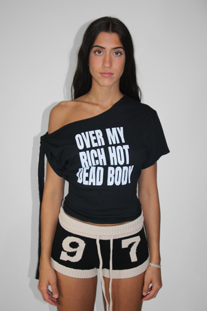 Over My Rich Hot Dead Body Slouch Top in Black