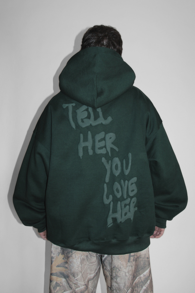 Load image into Gallery viewer, Tell Her You Love Her Hoodie in Forest