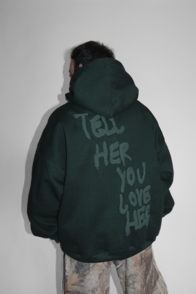 Load image into Gallery viewer, Tell Her You Love Her Hoodie in Forest
