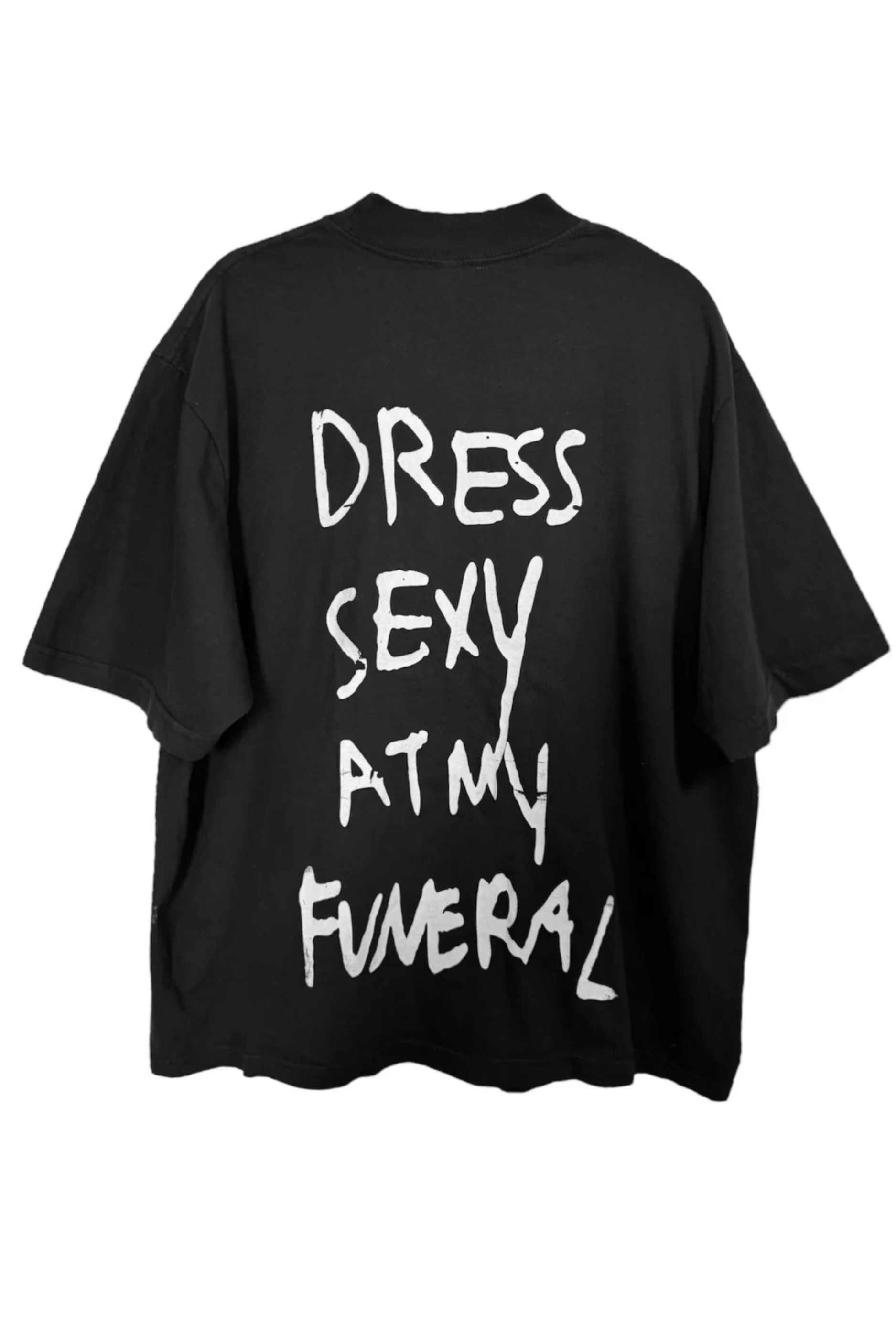 Dress Sexy at my Funeral Tee