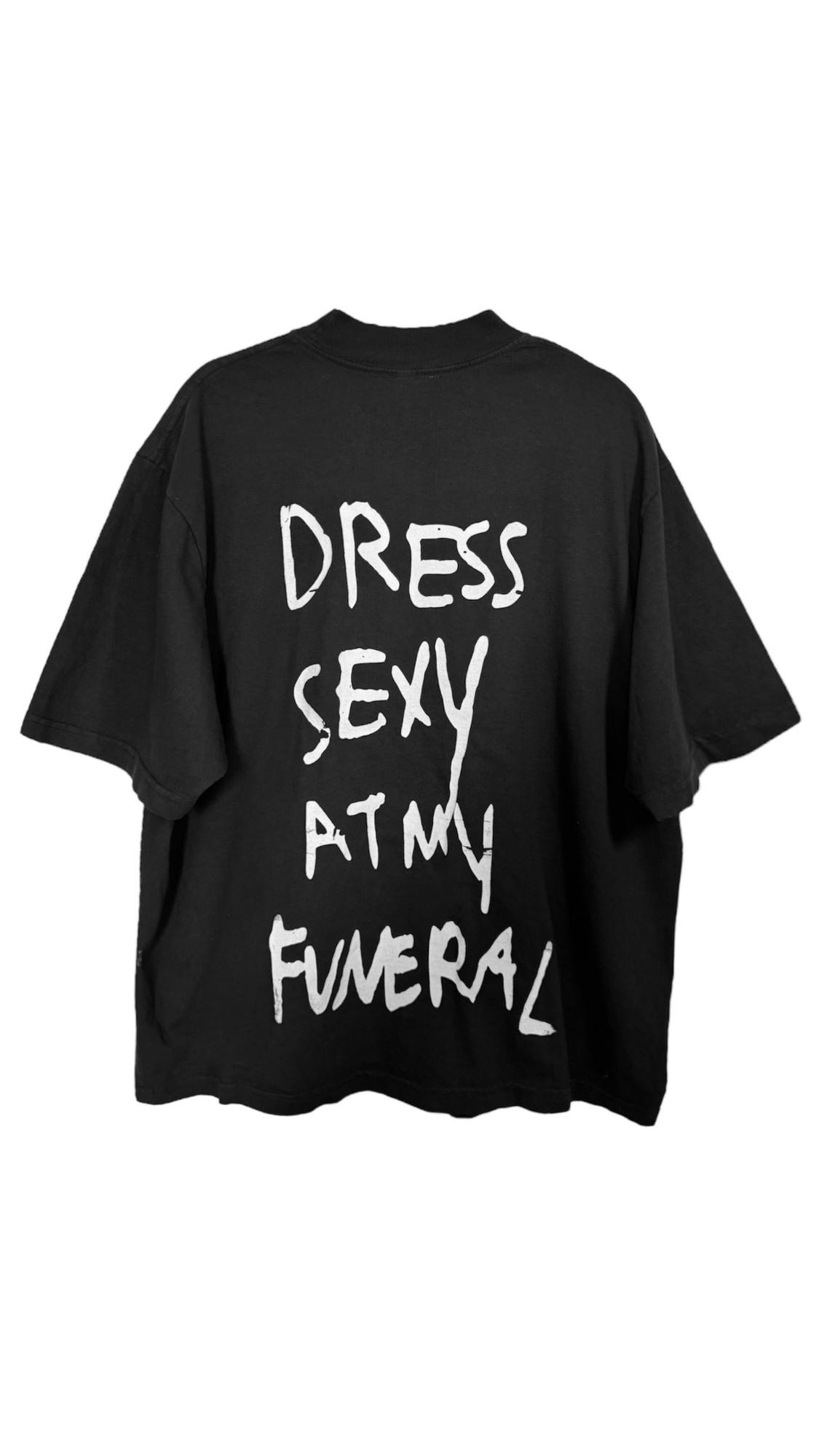 Dress Sexy at my Funeral Tee