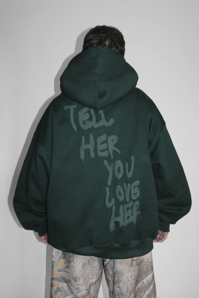 Load image into Gallery viewer, Tell Her You Love Her Hoodie in Forest
